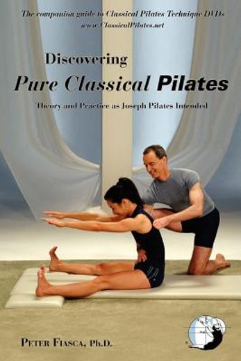discovering pure classical pilates (en Inglés)