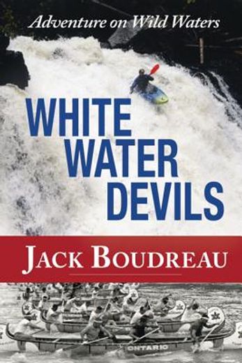 whitewater devils,adventure on wild waters