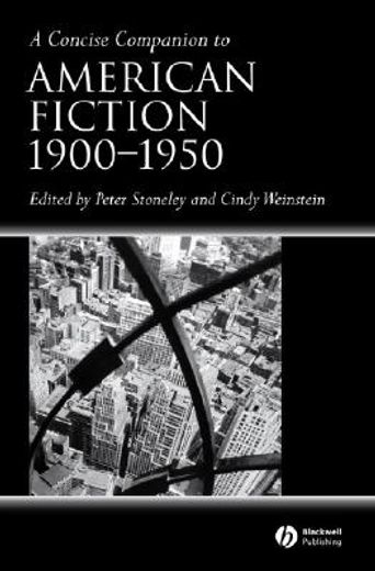 A Concise Companion to American Fiction, 1900 - 1950 (en Inglés)