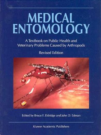 medical entomology,a textbook on public health and veterinary problems caused by arthropods
