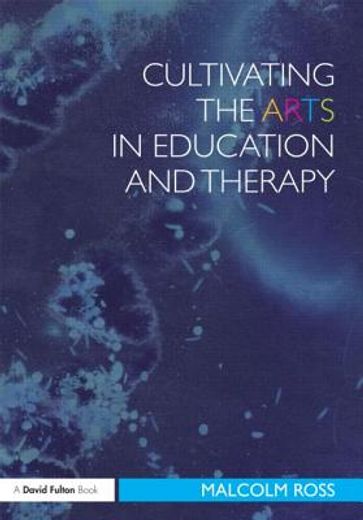 cultivating the habit of art in education and therapy,a framework for the arts in education and therapy