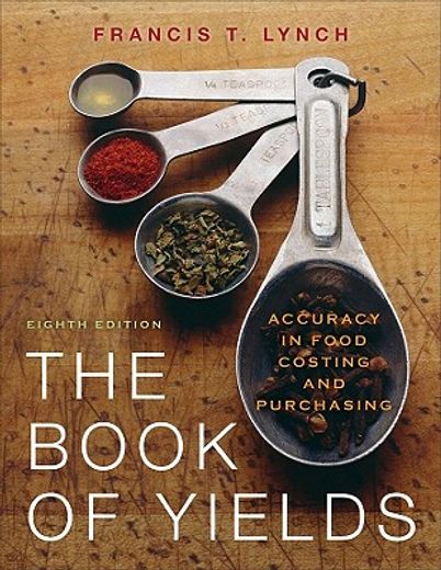 the book of yields,accuracy in food costing and purchasing (en Inglés)