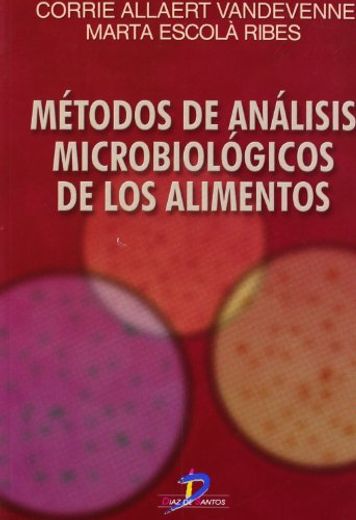 Métodos de análisis microbiológicos de alimentos (in Spanish)