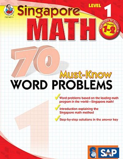 singapore math 70 must-know word problems, level 1 (en Inglés)