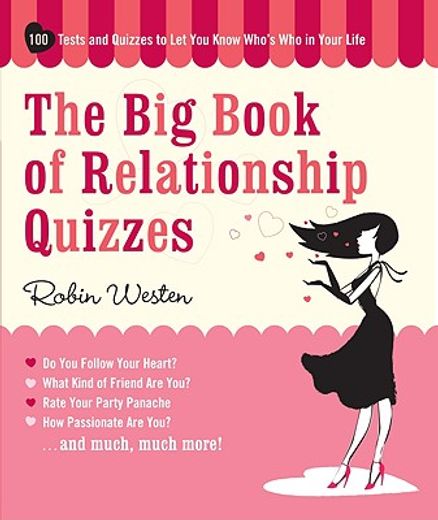 the big book of relationship quizzes,100 tests and quizzes to let you know who´s who in your life