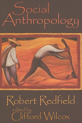 Social Anthropology: Robert Redfield (in English)