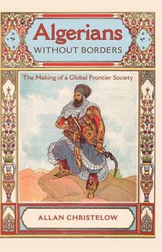 algerians without borders,the making of a global frontier society