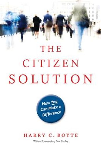 the citizen solution,how you can make a difference (en Inglés)