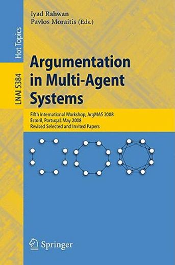 argumentation in multi-agent systems,fifth international workshop, argmas 2008, estoril, portugal, may 12, 2008. revised selected and inv