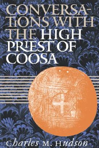 Conversations with the High Priest of Coosa (en Inglés)