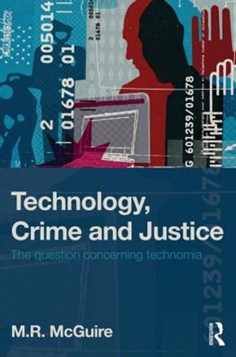 technology, crime and justice,studies in technomia