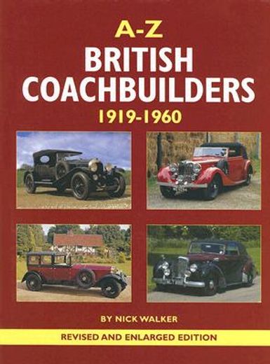 a-z british coachbuilders,1919-1960 : and the development of styles & techniques