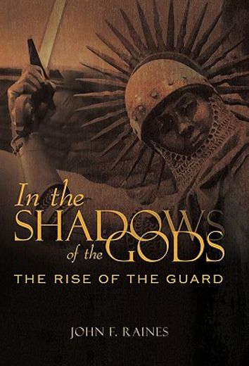 in the shadows of the gods,the rise of the guard