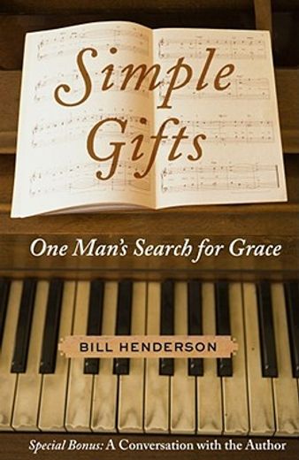 simple gifts,one man´s search for grace