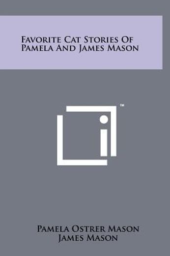 Favorite cat Stories of Pamela and James Mason (en Inglés)