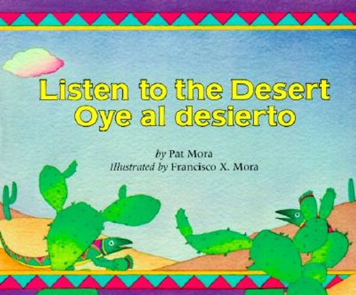 listen to the desert/oye al desierto (in Spanish)