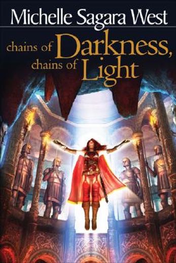 Chains of Darkness, Chains of Light (en Inglés)