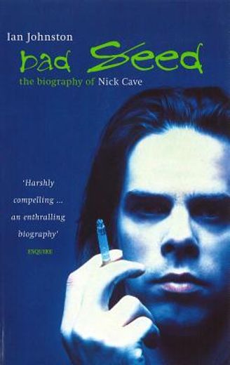 bad seed,the biography of nick cave
