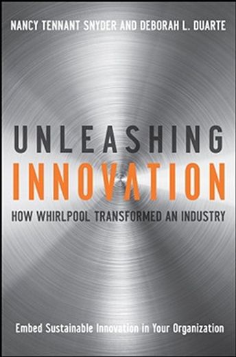 unleashing innovation,how whirlpool transformed an industry (in English)