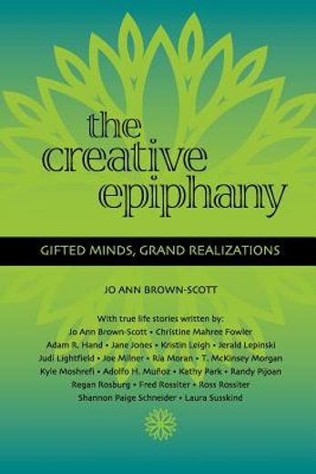 the creative epiphany,gifted minds, grand realizations