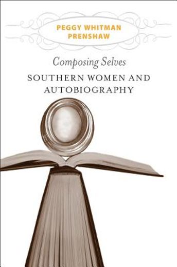 composing selves,southern women and autobiography