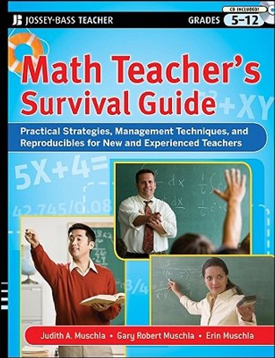 math teacher´s survival guide,practical strategies, management techniques, and reproducibles for new and experienced teachers, gra