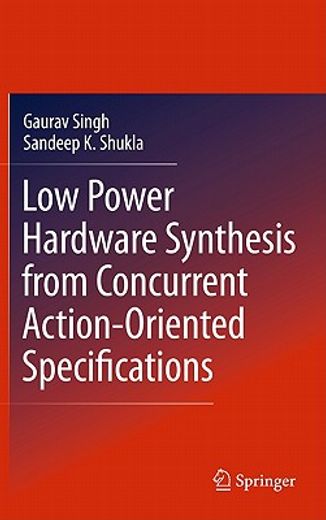 low power hardware synthesis from concurrent action-oriented specifications
