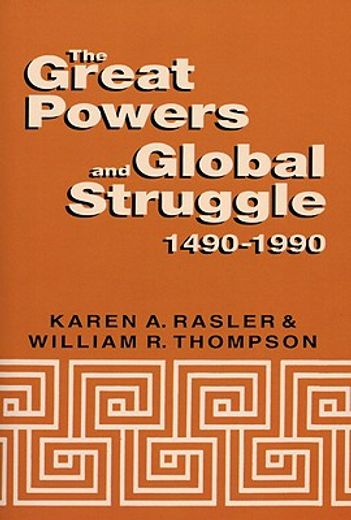the great powers and global struggle, 1490-1990