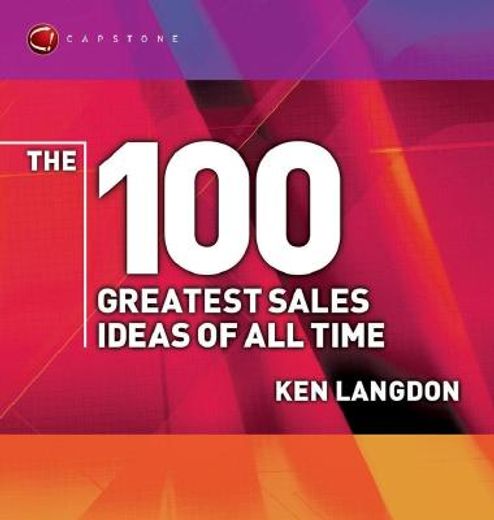 The 100 Greatest Sales Ideas of All Time (en Inglés)
