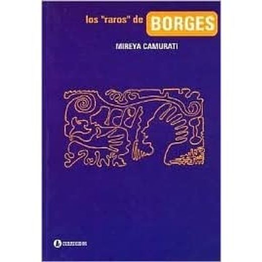 Los Raros de Borges (in Spanish)