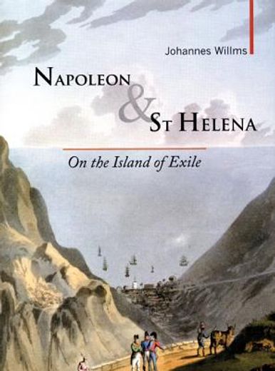 napoleon & st helena,on the island of exile