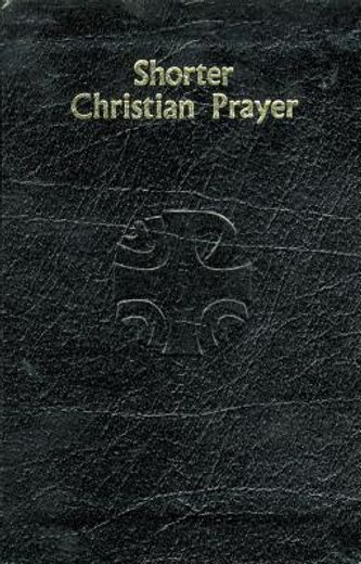 shorter christian prayer (en Inglés)