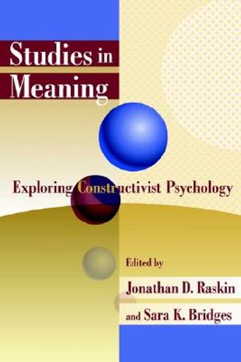 studies in meaning,exploring constructivist psychology