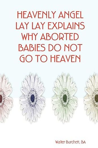heavenly angel lay lay explains why aborted babies do not go to heaven