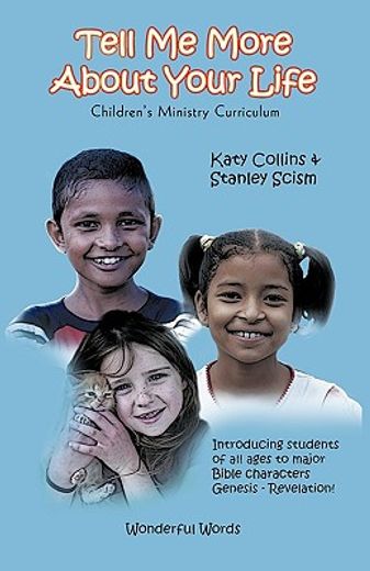 tell me more about your life!,children´s ministry curriculum