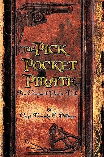 the pick pocket pirate,an original pirate tale (in English)