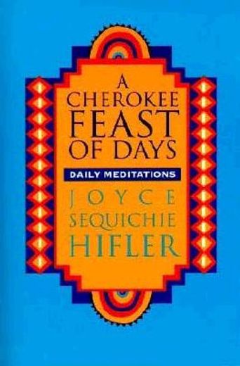a cherokee feast of days,daily meditations