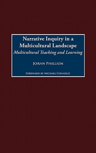 narrative inquiry in a multicultural landscape,multicultural teaching and learning