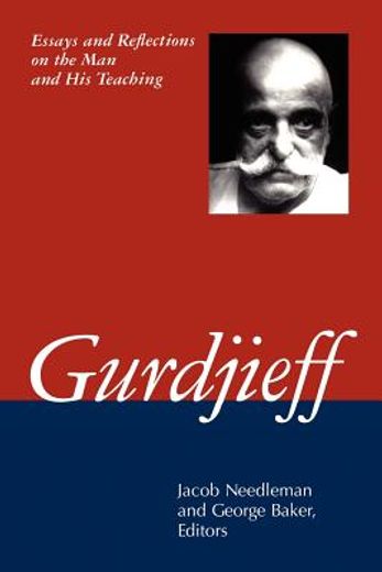 gurdjieff,essays and reflections on the man and his teachings (en Inglés)