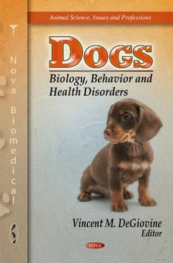 dogs,biology, behavior and health disorders