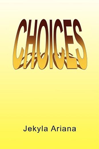 choices