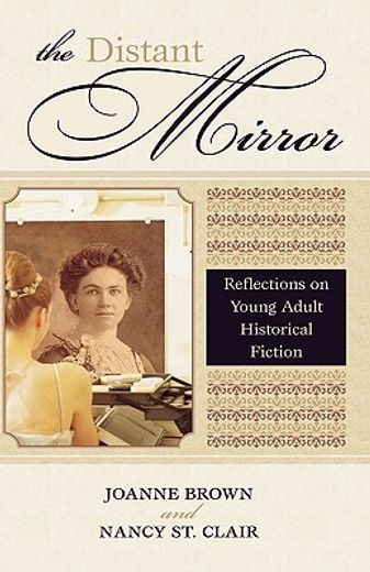 the distant mirror,reflections on young adult historical fiction