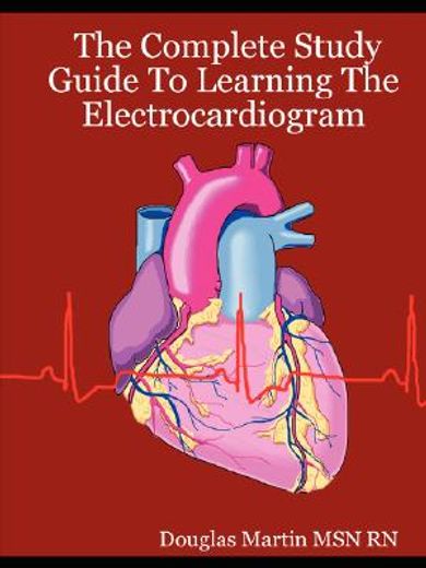 the complete study guide to learning the electrocardiogram (in English)