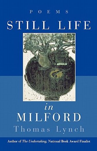 still life in milford,poems (en Inglés)