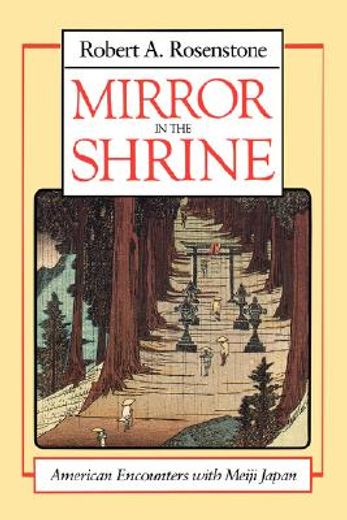 mirror in the shrine,american encounters with meiji japan