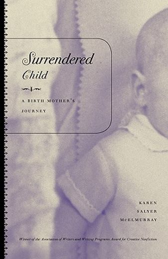 surrendered child,a birth mother´s journey (in English)