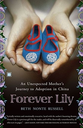 forever lily,an unexpected mother´s journey to adoption in china (in English)