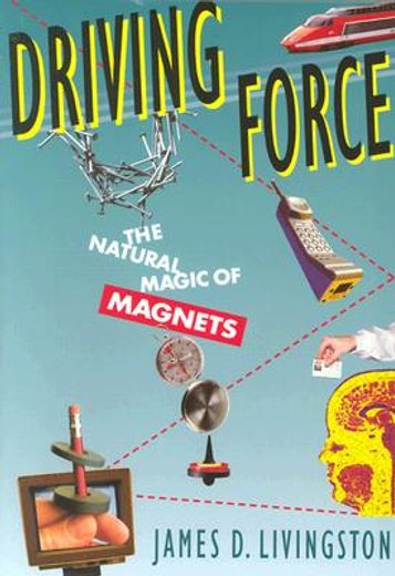 driving force,the natural magic of magnets (in English)