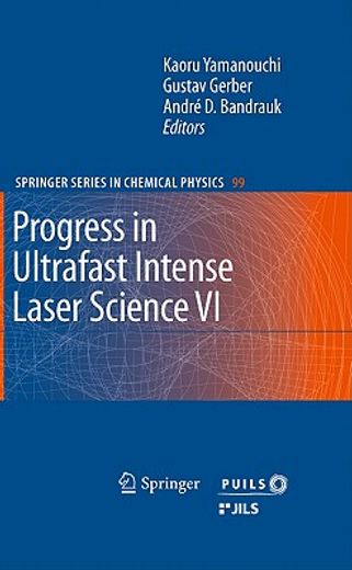 progress in ultrafast intense laser science