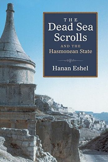 the dead sea scrolls and the hasmonean state (in English)